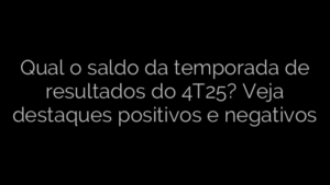 ​Qual o saldo da temporada de resultados do 4T25? Veja destaques positivos e negativos 